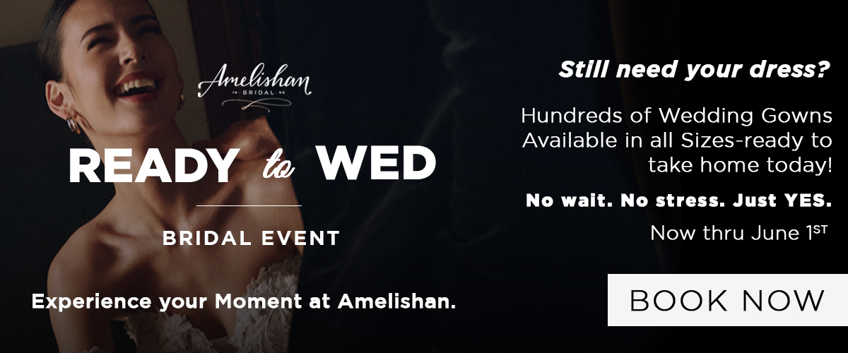 Amelishan Ready To Wed Event Highlighting In Stock Dresses Available Right Now